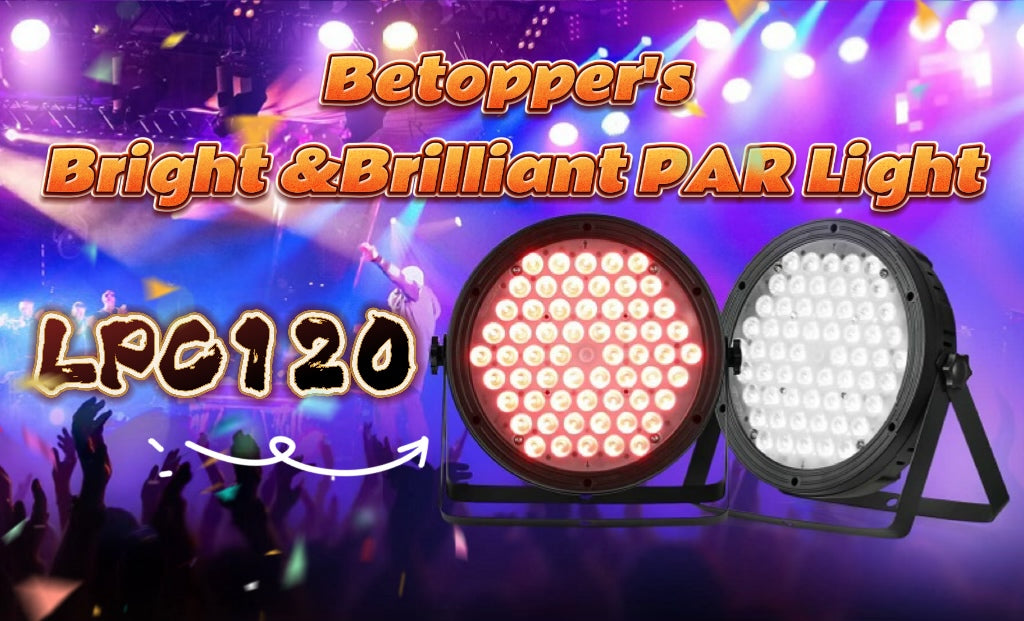 LPC120: Betopper's Bright and Brilliant PAR Light